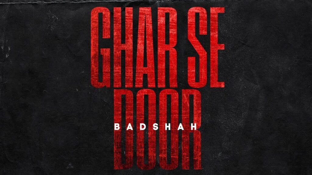 घर से दूर Ghar Se Door Lyrics Lyrics