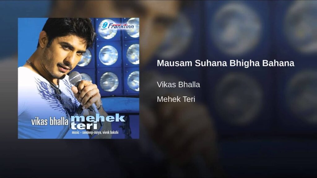 Mausam Suhana Bhigha Bahana Lyrics Lyrics