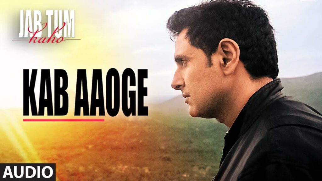 Kab Aaoge Lyrics Lyrics