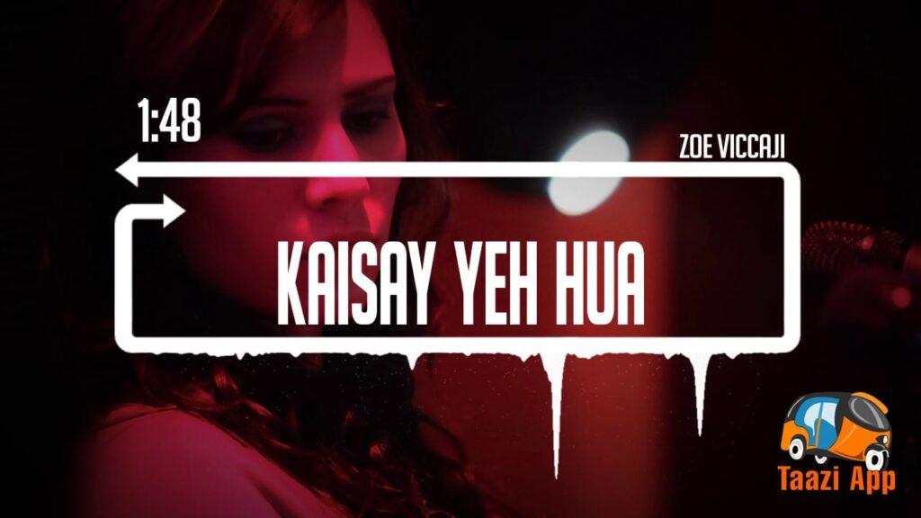 Kaise Yeh Hua Lyrics Lyrics