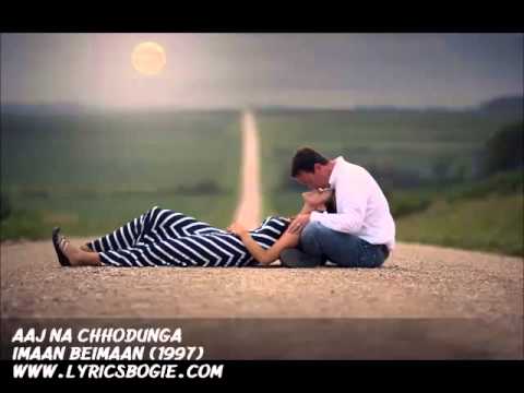 Aaj Na Chhodunga Lyrics Lyrics