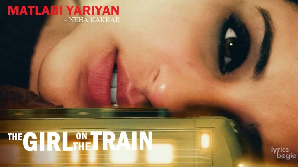 मतलबी यारियाँ Matlabi Yariyan Lyrics Lyrics