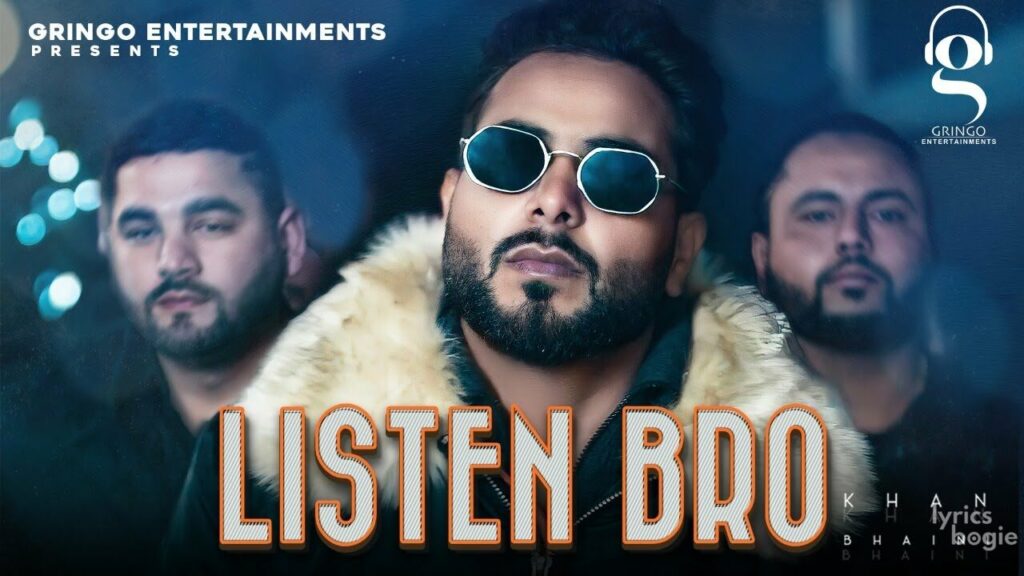 Listen Bro Lyrics Lyrics