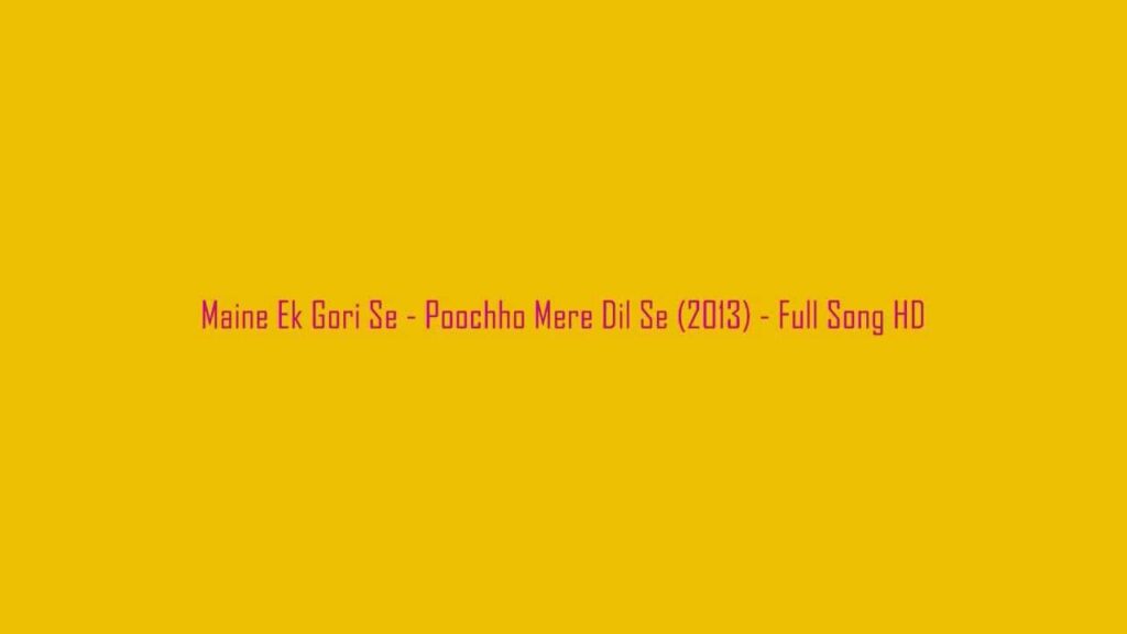 Maine Ek Gori Se Lyrics Lyrics