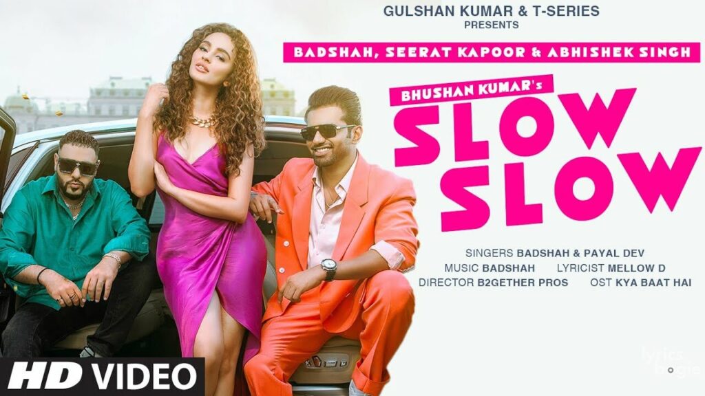 स्लो स्लो Slow Slow Lyrics Lyrics