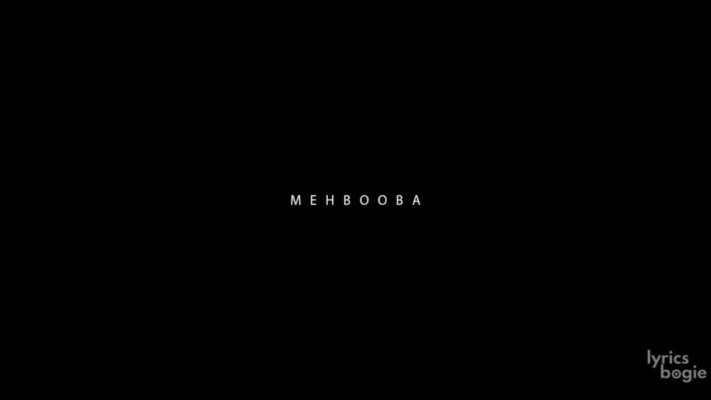 मेहबूबा Mehbooba Lyrics Lyrics