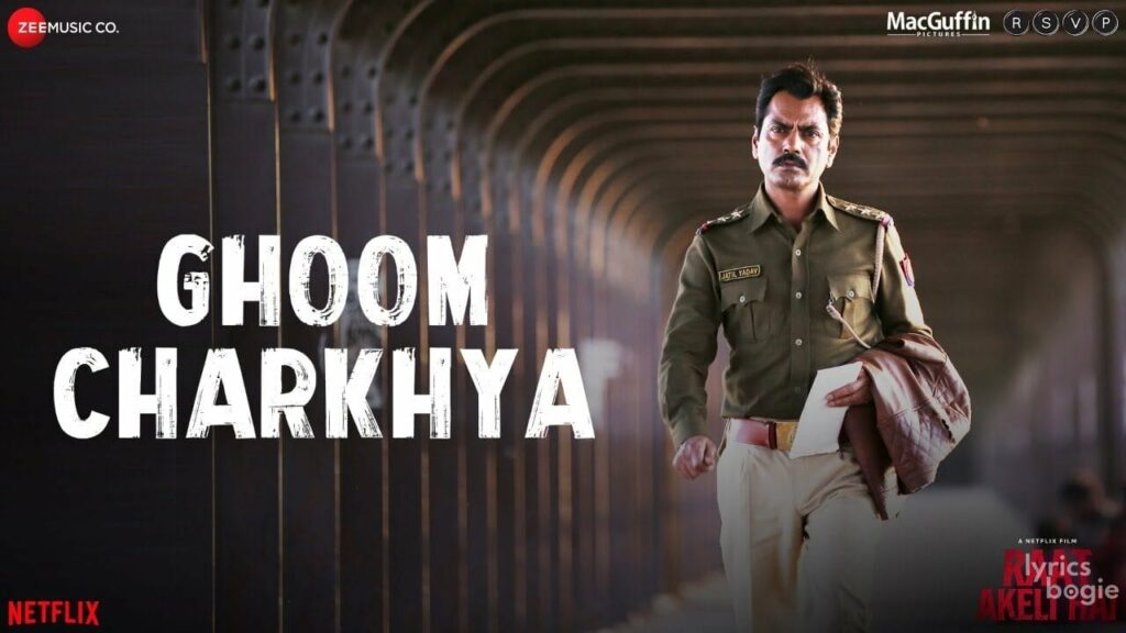 Ghoom Charkhya Lyrics Lyrics