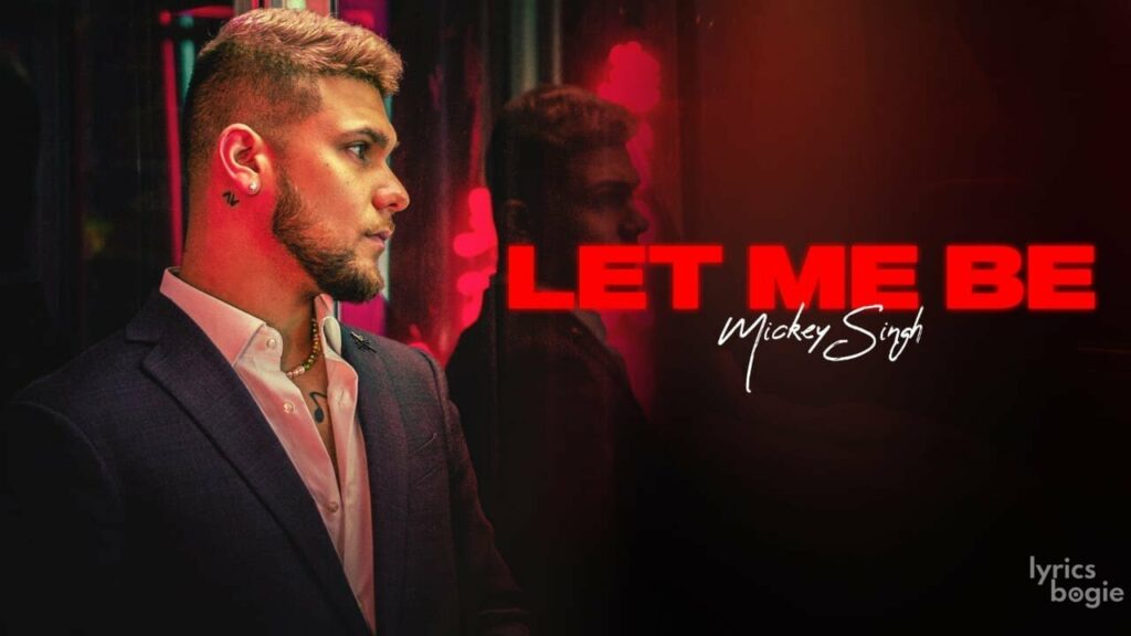 Let Me Be Lyrics Lyrics