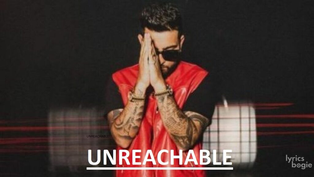 Unreachable Lyrics Lyrics