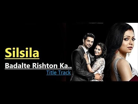 Silsila Badalte Rishton Ka (Title) Lyrics Lyrics