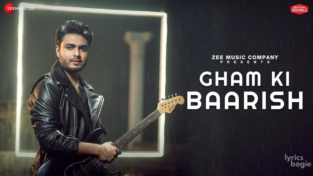गम की बारिश Gham Ki Baarish Lyrics Lyrics