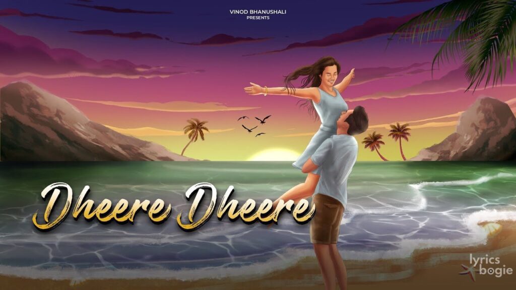 Dheere Dheere Lyrics Lyrics