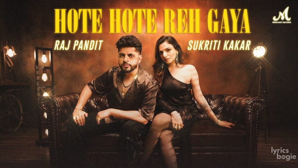 होते होते रह गया Hote Hote Reh Gaya Lyrics Lyrics