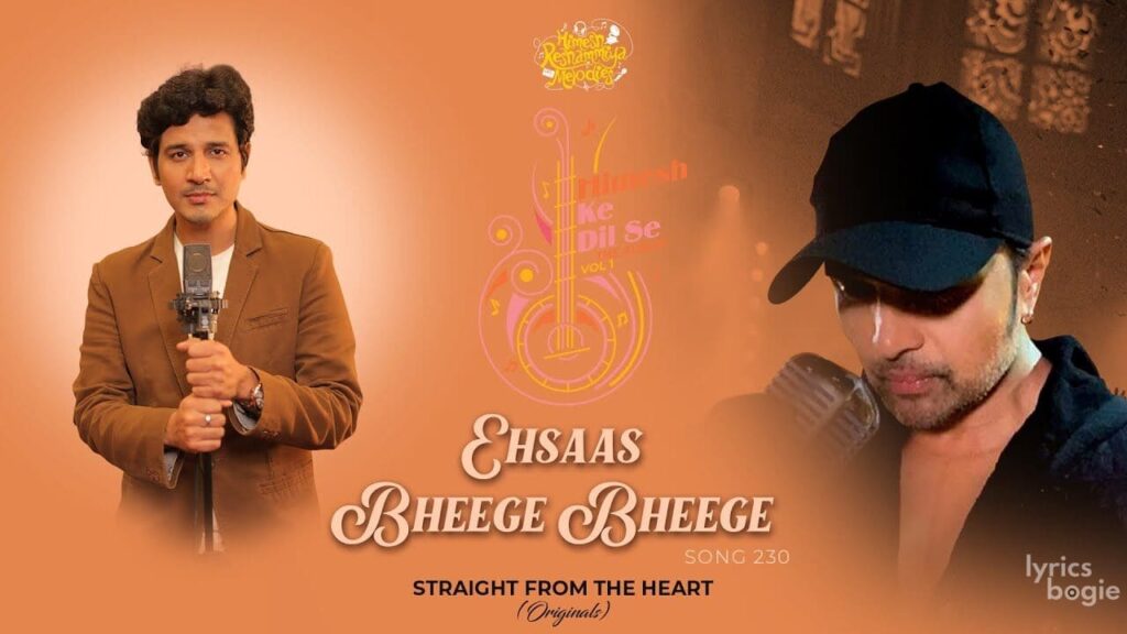 Ehsaas Bheege Bheege Lyrics Lyrics