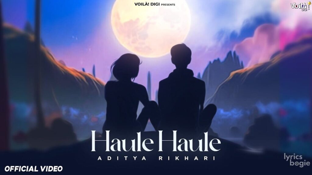 Haule Haule Lyrics Lyrics
