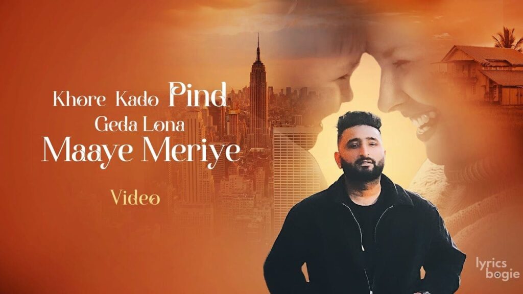Khore Kado Pind Geda Lona Maaye Meriye Lyrics Lyrics