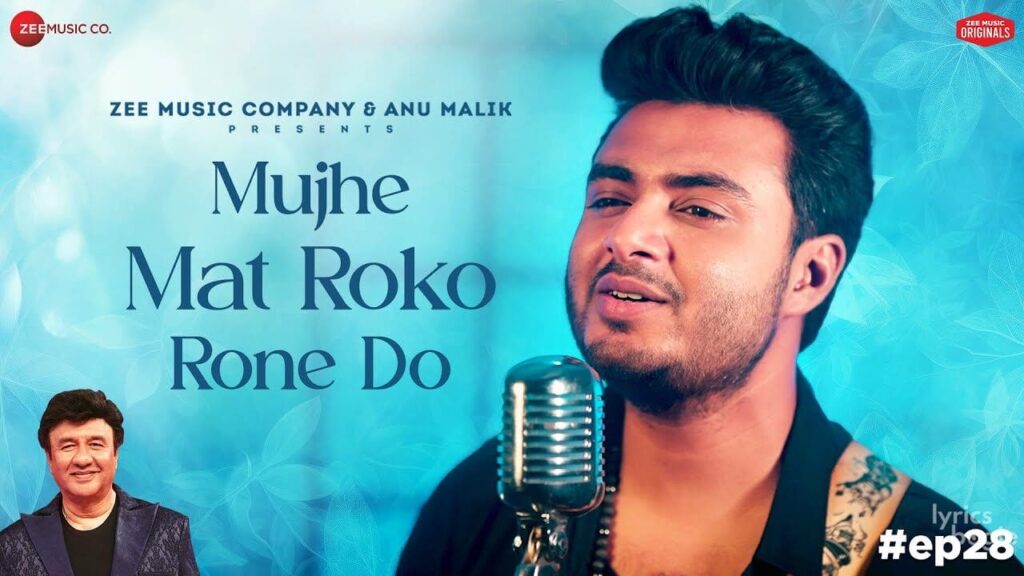 मुझे मत रोको रोने दो Mujhe Mat Roko Rone Do Lyrics Lyrics