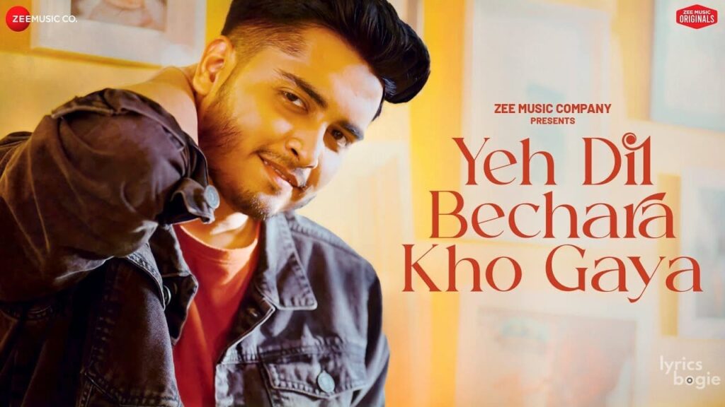 ये दिल बेचारा खो गया Yeh Dil Bechara Kho Gaya Lyrics Lyrics