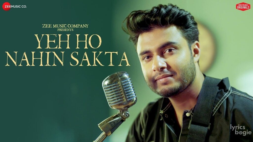 ये हो नहीं सकता Yeh Ho Nahin Sakta Lyrics Lyrics