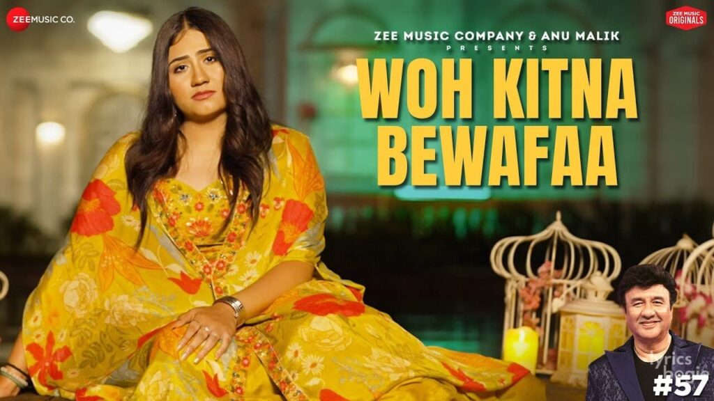 वो कितना बेवफा Woh Kitna Bewafaa Lyrics Lyrics