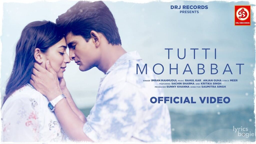 टूटी मोहब्बत Tutti Mohabbat Lyrics Lyrics