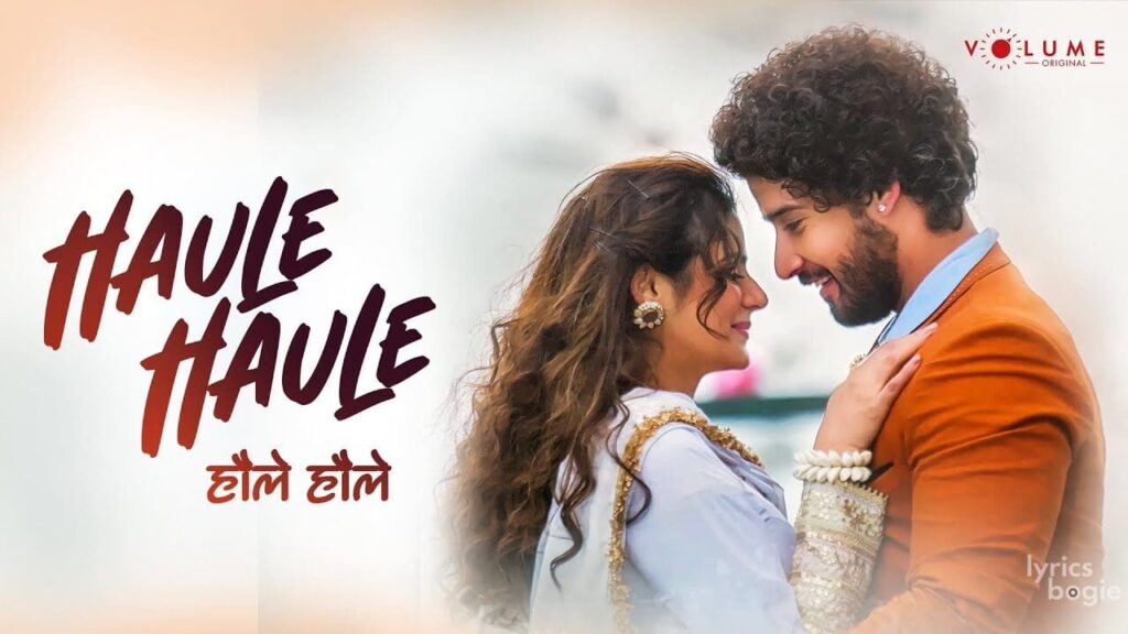 हौले हौले Haule Haule Lyrics Lyrics