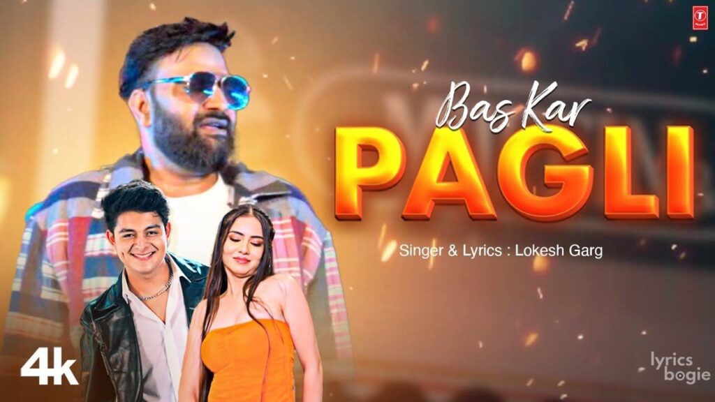 बस कर पगली Bas Kar Pagli Lyrics Lyrics